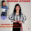 Mariana Iatagan CD Edelweiss Flowers -  Flowers from the Mountain